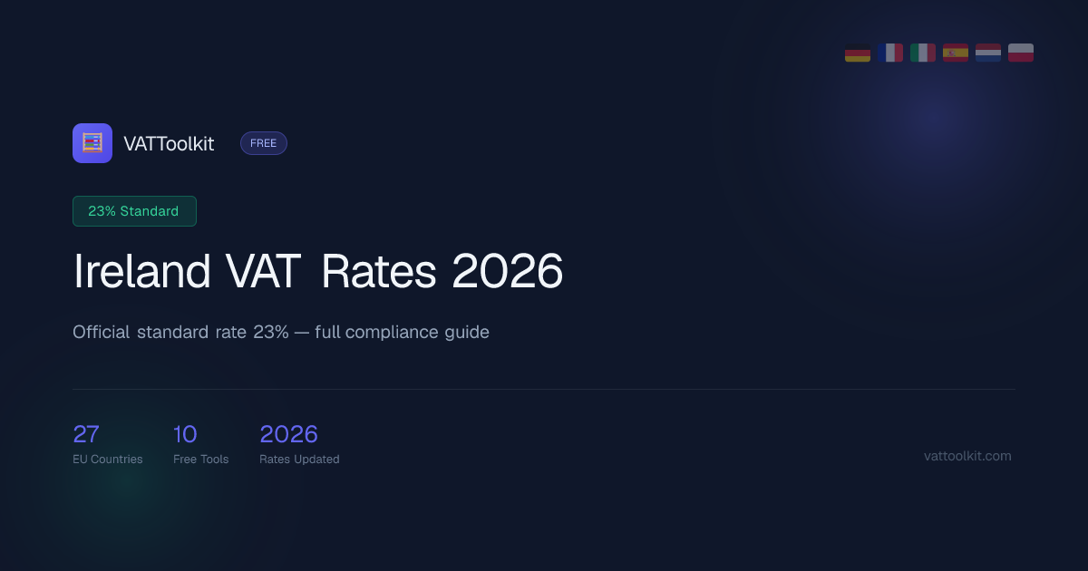 Ireland VAT Rates 2026 — Official 23% / 13.5% Guide | VATToolkit